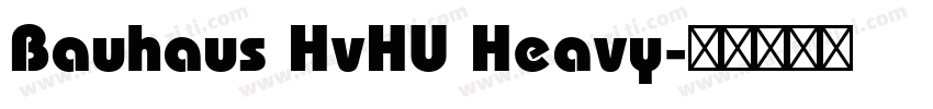 Bauhaus HvHU Heavy字体转换